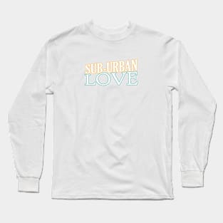 Suburban Love Long Sleeve T-Shirt